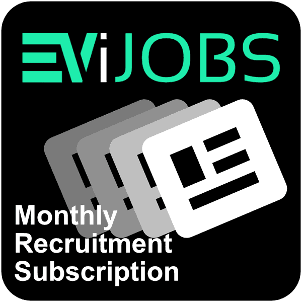 EVi Jobs Monthly Recruitment Subscription EVi Jobs Monthly Recruitment Subscription